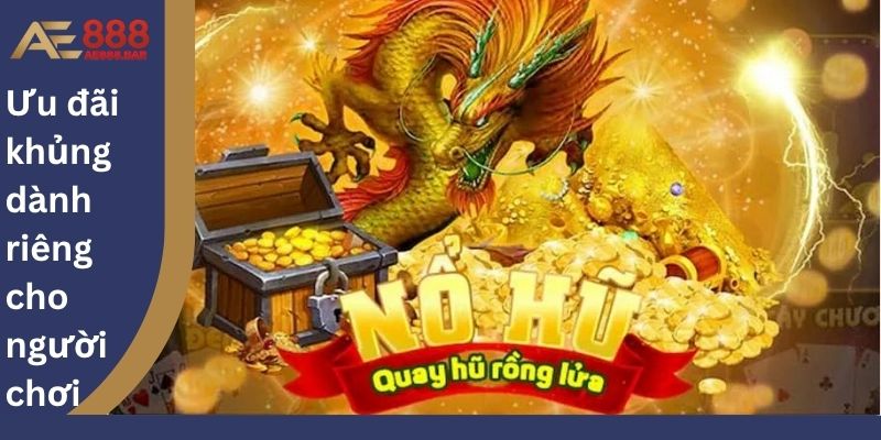 Ưu đãi khủng dành riêng cho người chơi