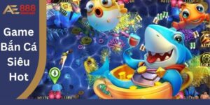 Game Bắn Cá Siêu Hot