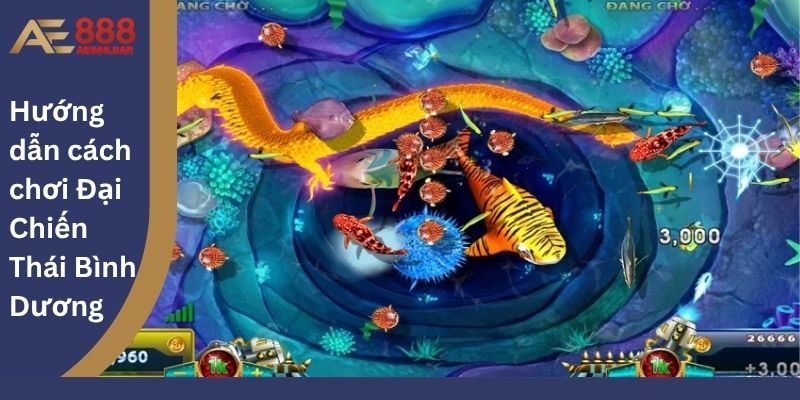 Hướng dẫn cách chơi Đại Chiến Thái Bình Dương