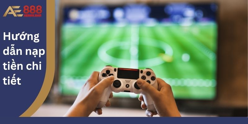 Hướng dẫn nạp tiền chi tiết