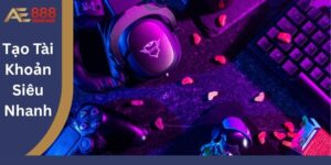 Tạo Tài Khoản Siêu Nhanh