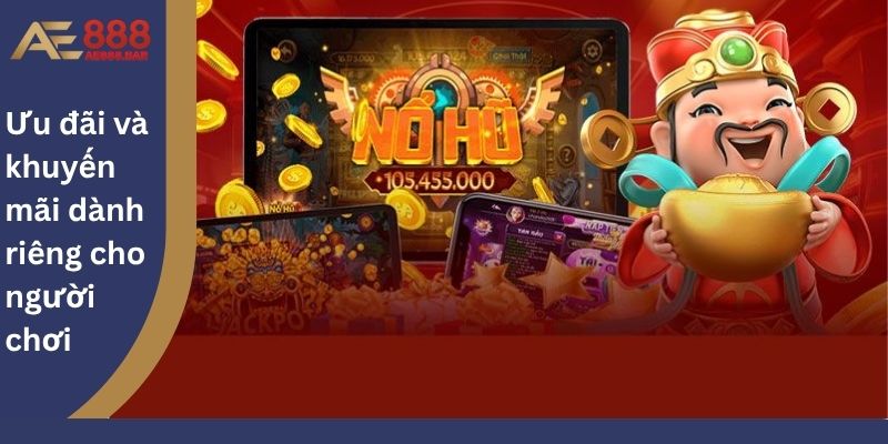 Ưu đãi và khuyến mãi dành riêng cho người chơi